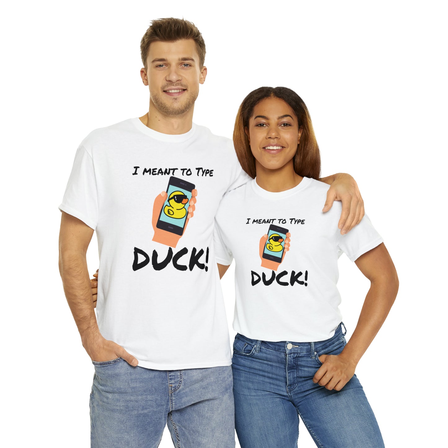 "I Meant to Type Duck!" Unisex T-Shirt